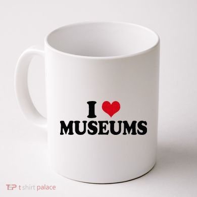 Museum I Love Museums Coffee Mug