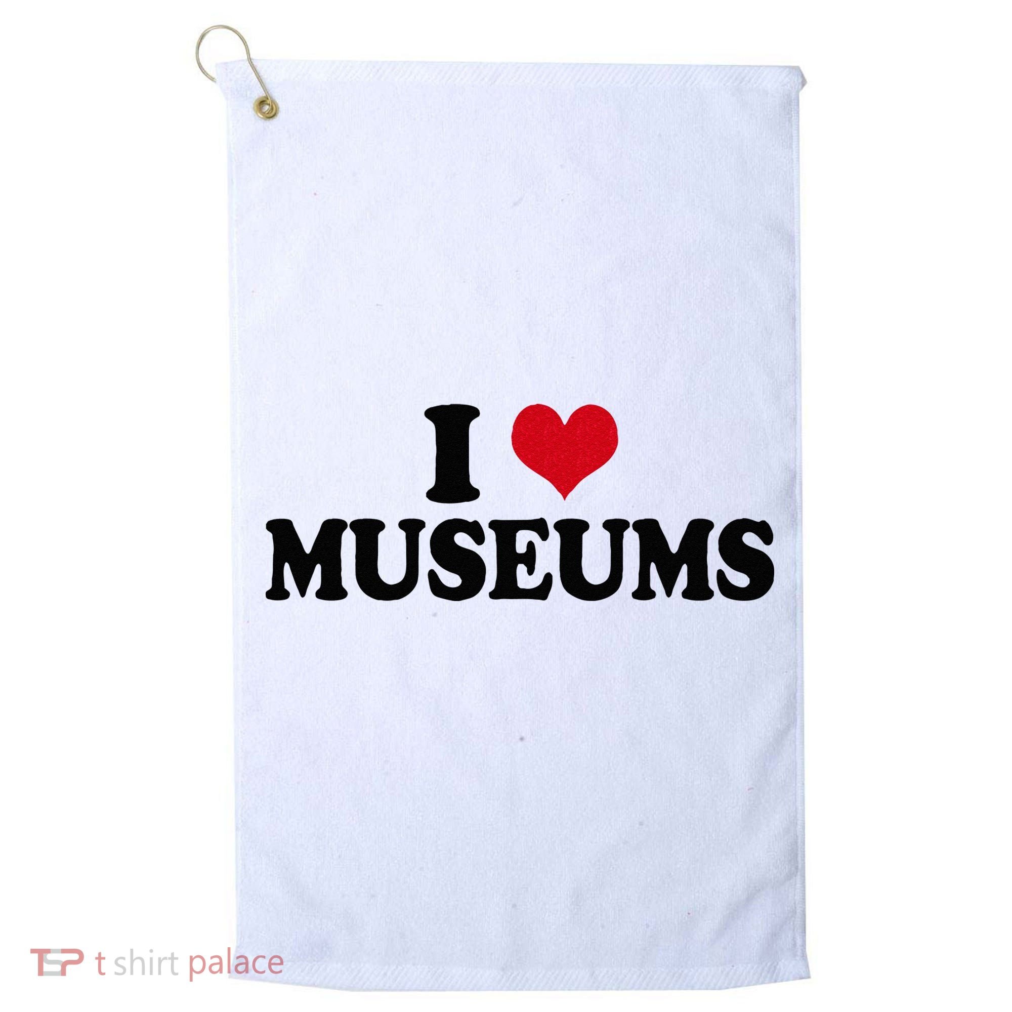 Museum I Love Museums Golf Towel