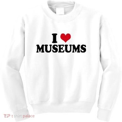 Museum I Love Museums Kids Sweatshirt
