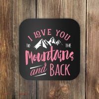 Mountain I Love You To The Mountain And Back Camping Coaster thumb 0