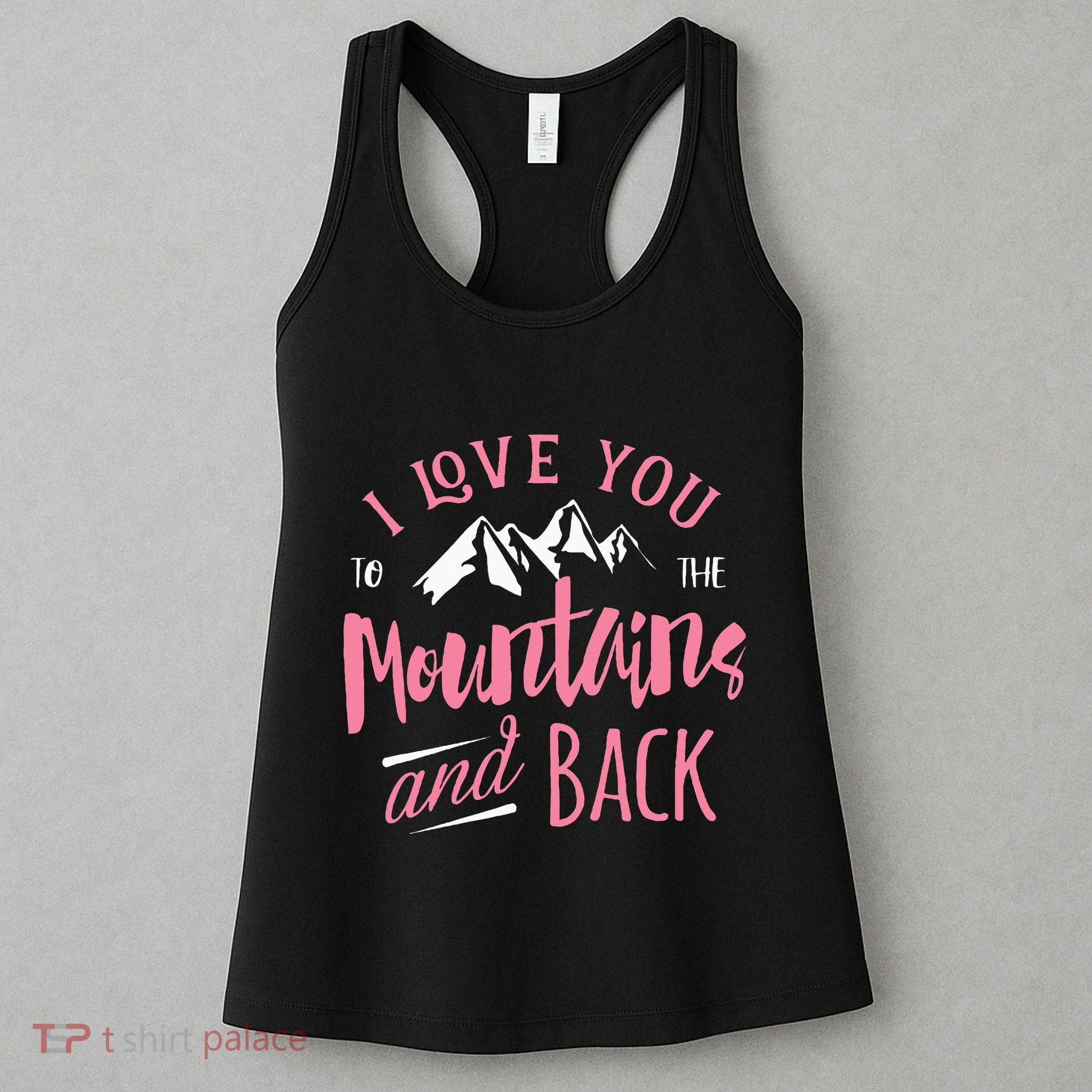 Mountain I Love You To The Mountain And Back Camping Women's Tank Top