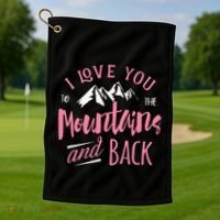 Mountain I Love You To The Mountain And Back Camping Golf Towel thumb 1