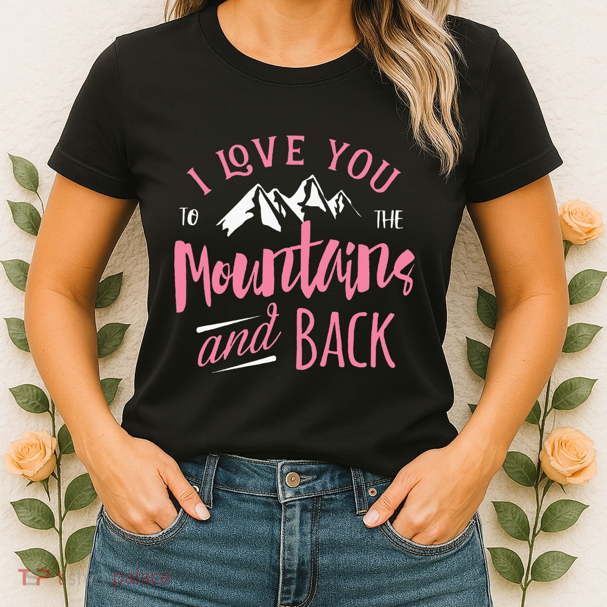 Mountain I Love You To The Mountain And Back Camping Women's T-Shirt