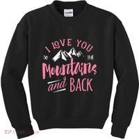 Mountain I Love You To The Mountain And Back Camping Kids Sweatshirt thumb 0