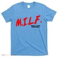 Man I Love Football Milf Funny Football Funny Gift T-Shirt thumb 0