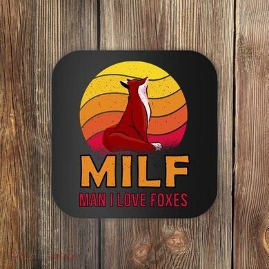 Man I Love Foxes MILF Coaster