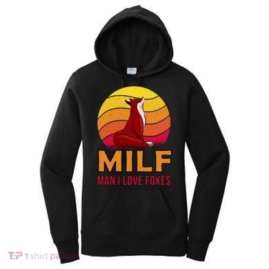 Man I Love Foxes MILF Women's Hoodie