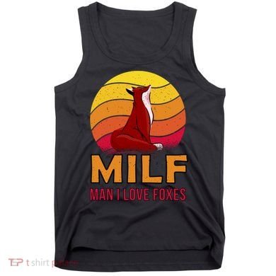 Man I Love Foxes MILF Tank Top