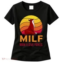 Man I Love Foxes MILF Women's T-Shirt thumb 0