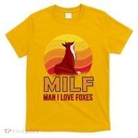 Man I Love Foxes MILF T-Shirt thumb 0