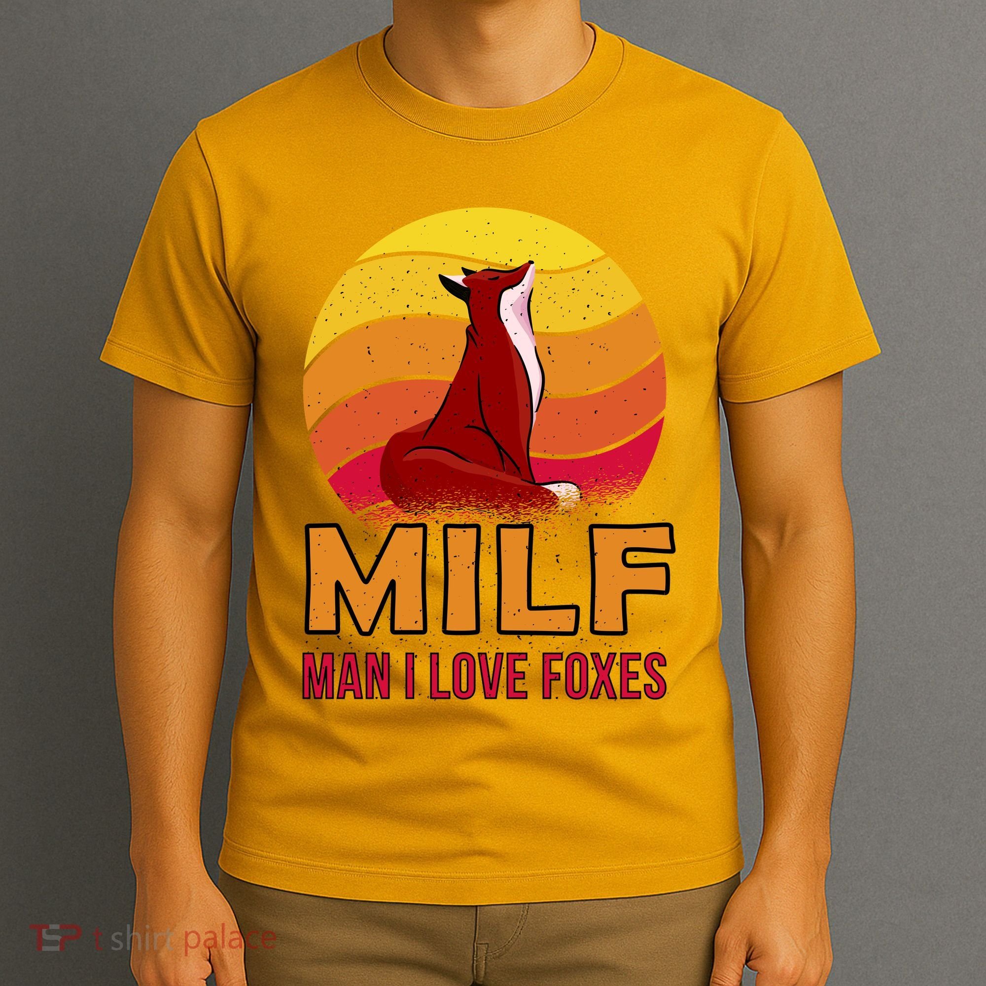 Man I Love Foxes MILF T-Shirt