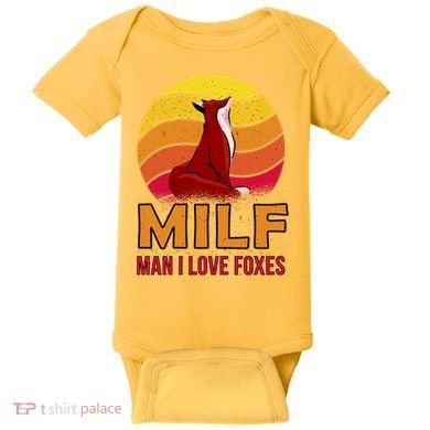 Man I Love Foxes MILF Baby Bodysuit