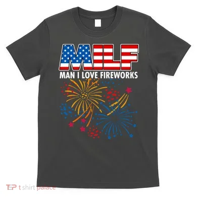 MILF Man I Love Firework T-Shirt