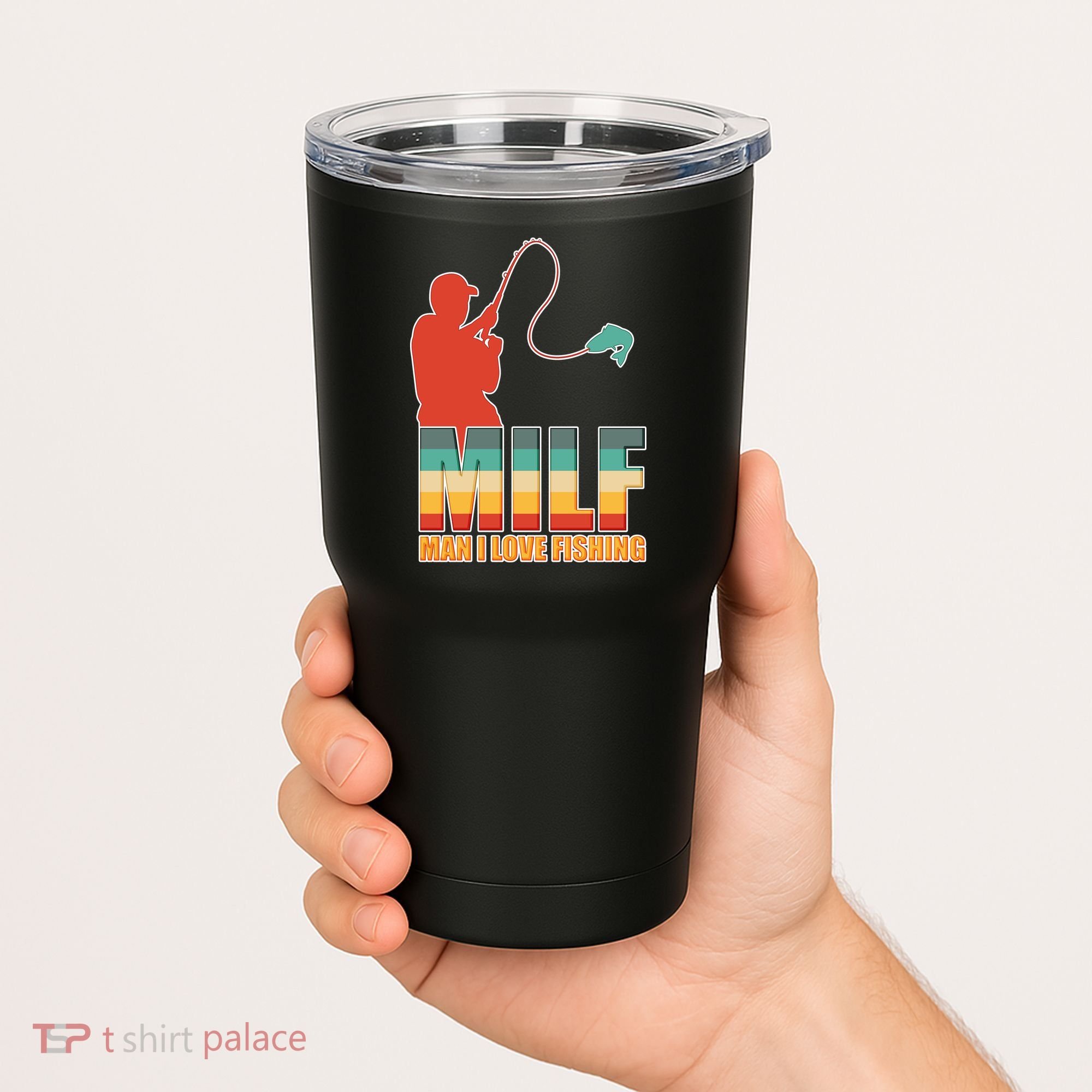 MILF Man I Love Fishing Tumbler