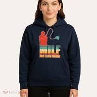MILF Man I Love Fishing Hoodie thumb 5