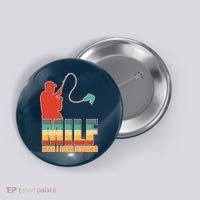 MILF Man I Love Fishing Button thumb 0