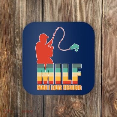 MILF Man I Love Fishing Coaster
