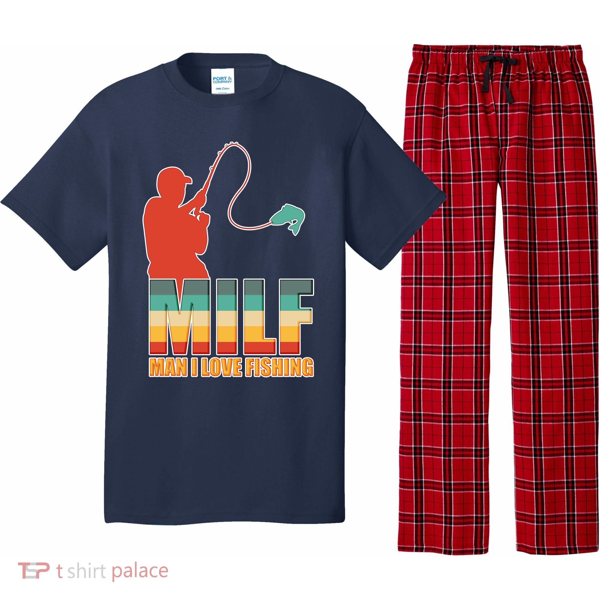 MILF Man I Love Fishing Pajama Set