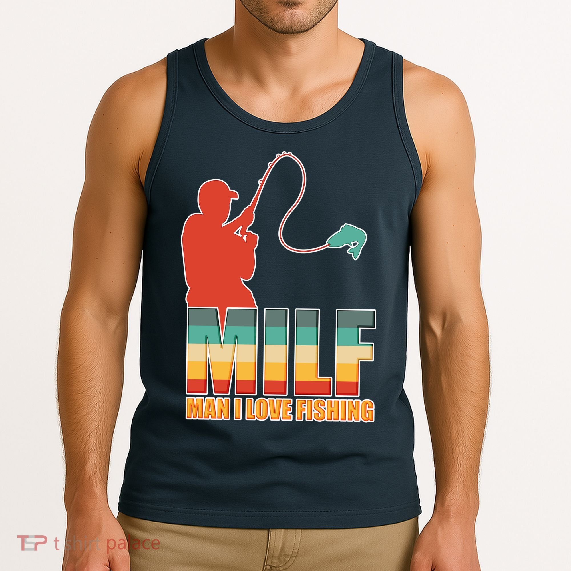 MILF Man I Love Fishing Tank Top