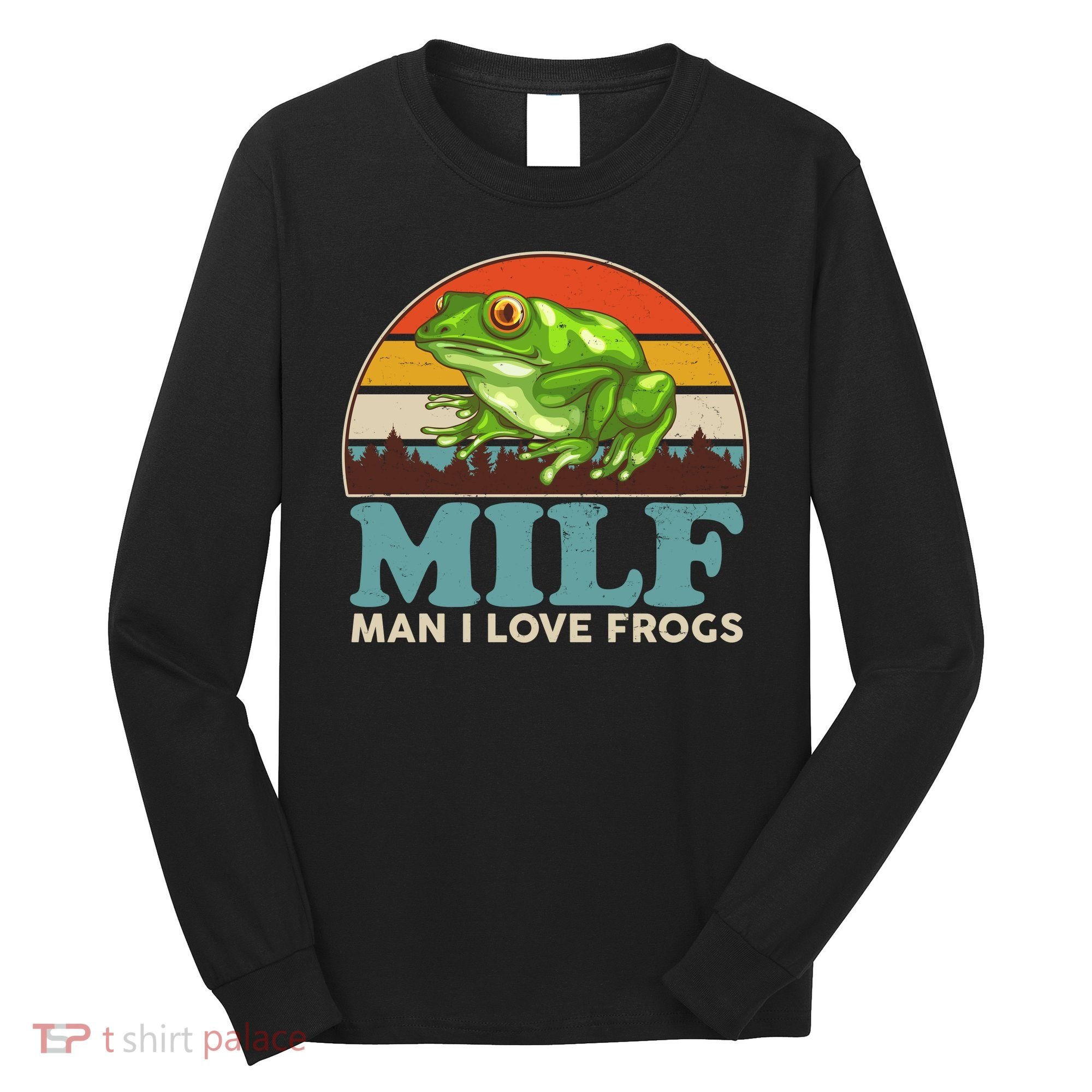 MILF Man I Love Frogs Long Sleeve Shirt