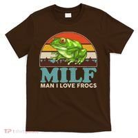 MILF Man I Love Frogs T-Shirt thumb 0