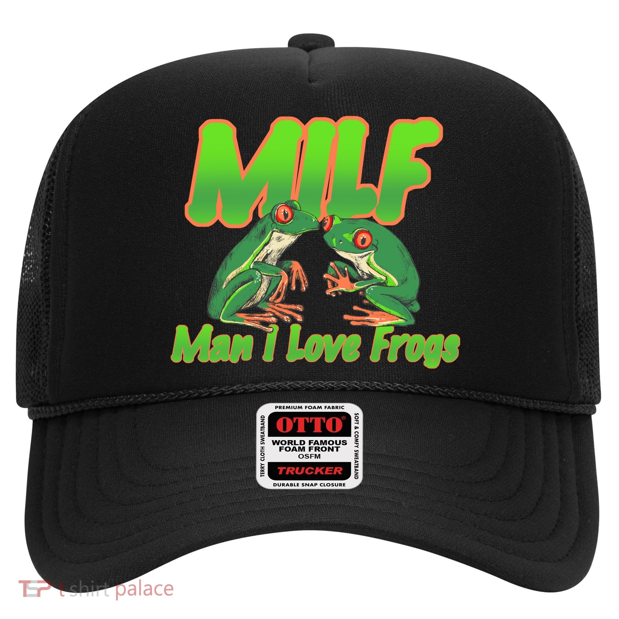 Milf Man I Love Frogs Funny Hat
