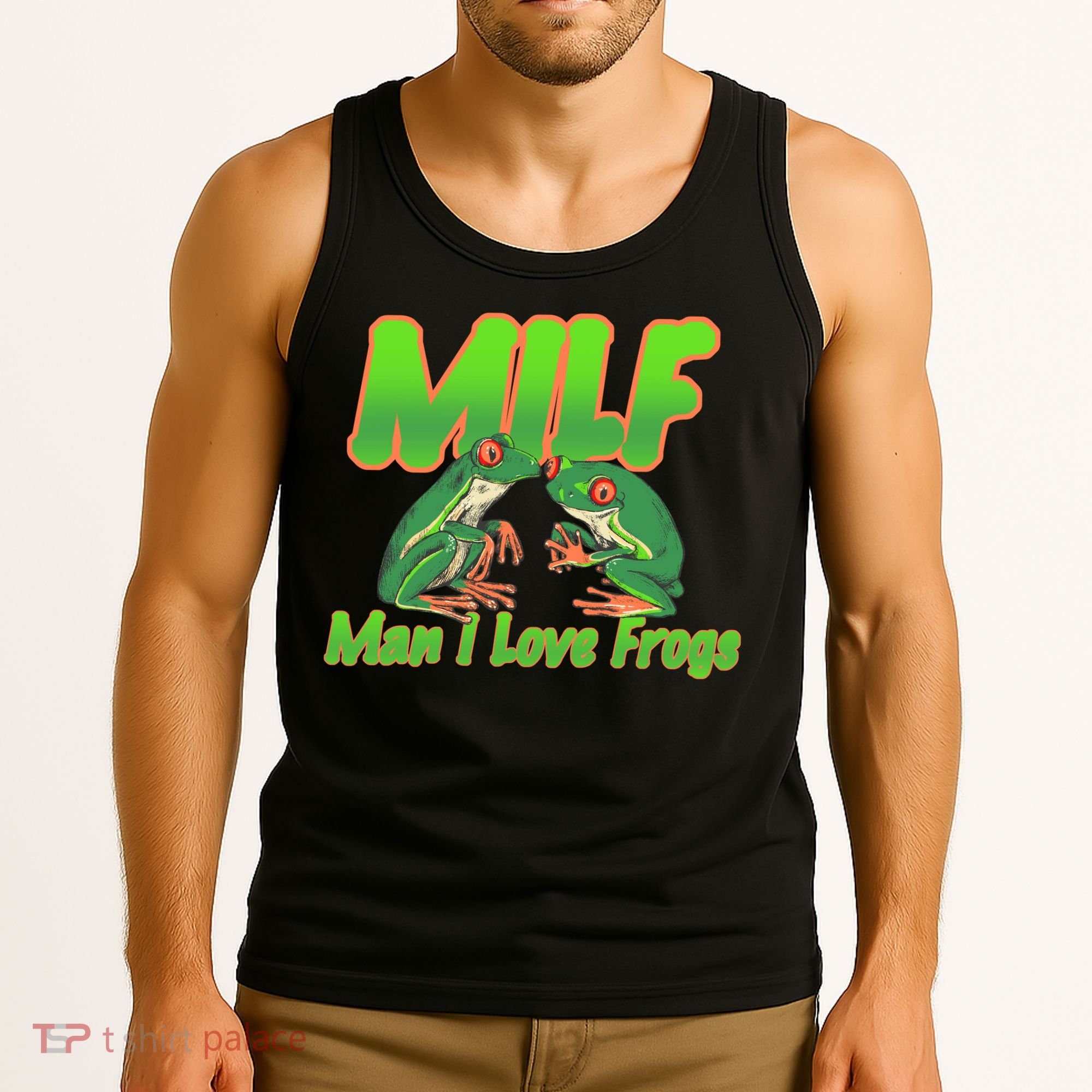 Milf Man I Love Frogs Funny Tank Top