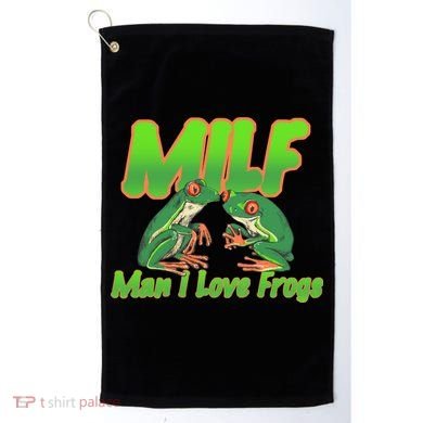 Milf Man I Love Frogs Funny Golf Towel