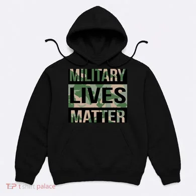 Military Lives Matter Hoodie