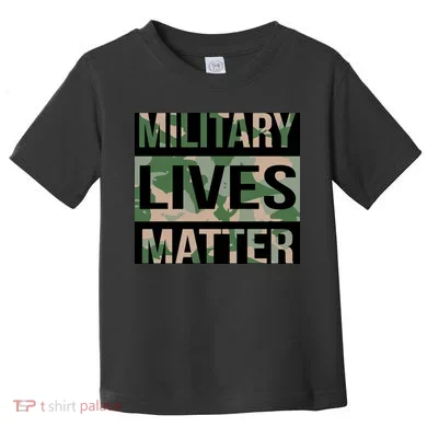 Military Lives Matter Toddler T-Shirt