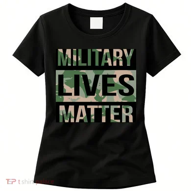 Military Lives Matter Women's T-Shirt