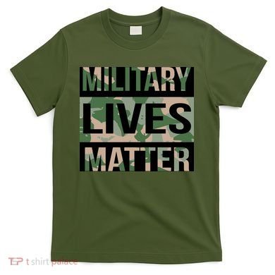 Military Lives Matter T-Shirt
