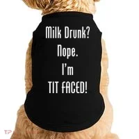 Milk Drunk Nope I'm Tit Faced Doggie Tank thumb 0