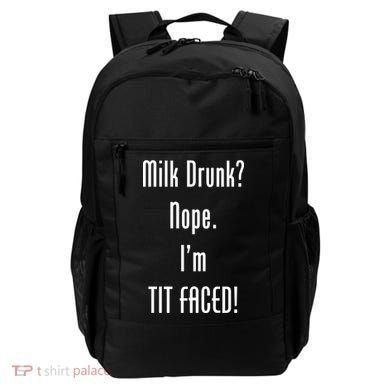 Milk Drunk Nope I'm Tit Faced Backpack