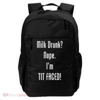 Milk Drunk Nope I'm Tit Faced Backpack thumb 0