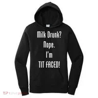 Milk Drunk Nope I'm Tit Faced Women's Hoodie thumb 0