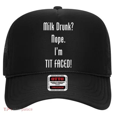 Milk Drunk Nope I'm Tit Faced Hat