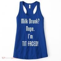 Milk Drunk Nope I'm Tit Faced Women's Tank Top thumb 0