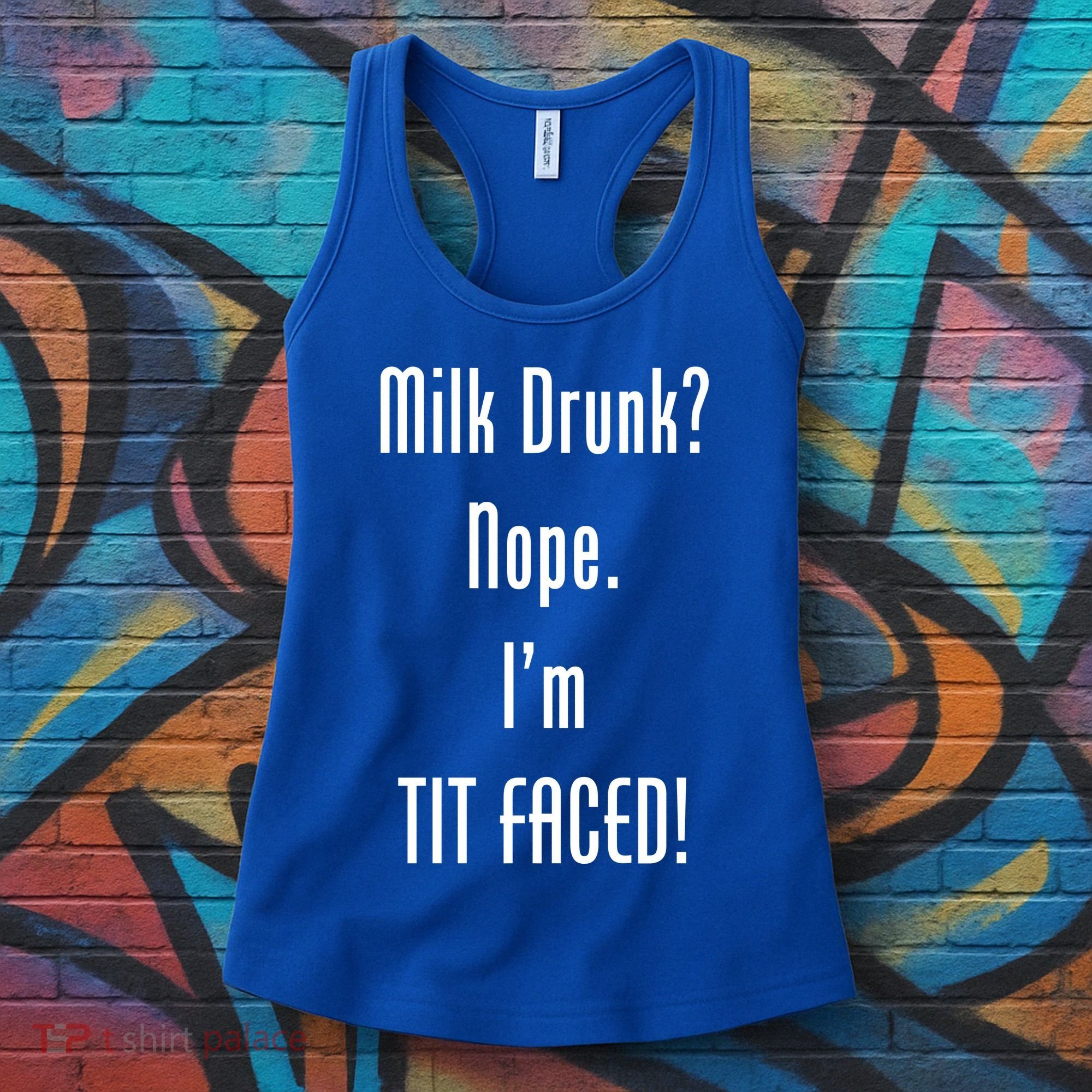 Milk Drunk Nope I'm Tit Faced Women's Tank Top