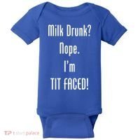 Milk Drunk Nope I'm Tit Faced Baby Bodysuit thumb 0