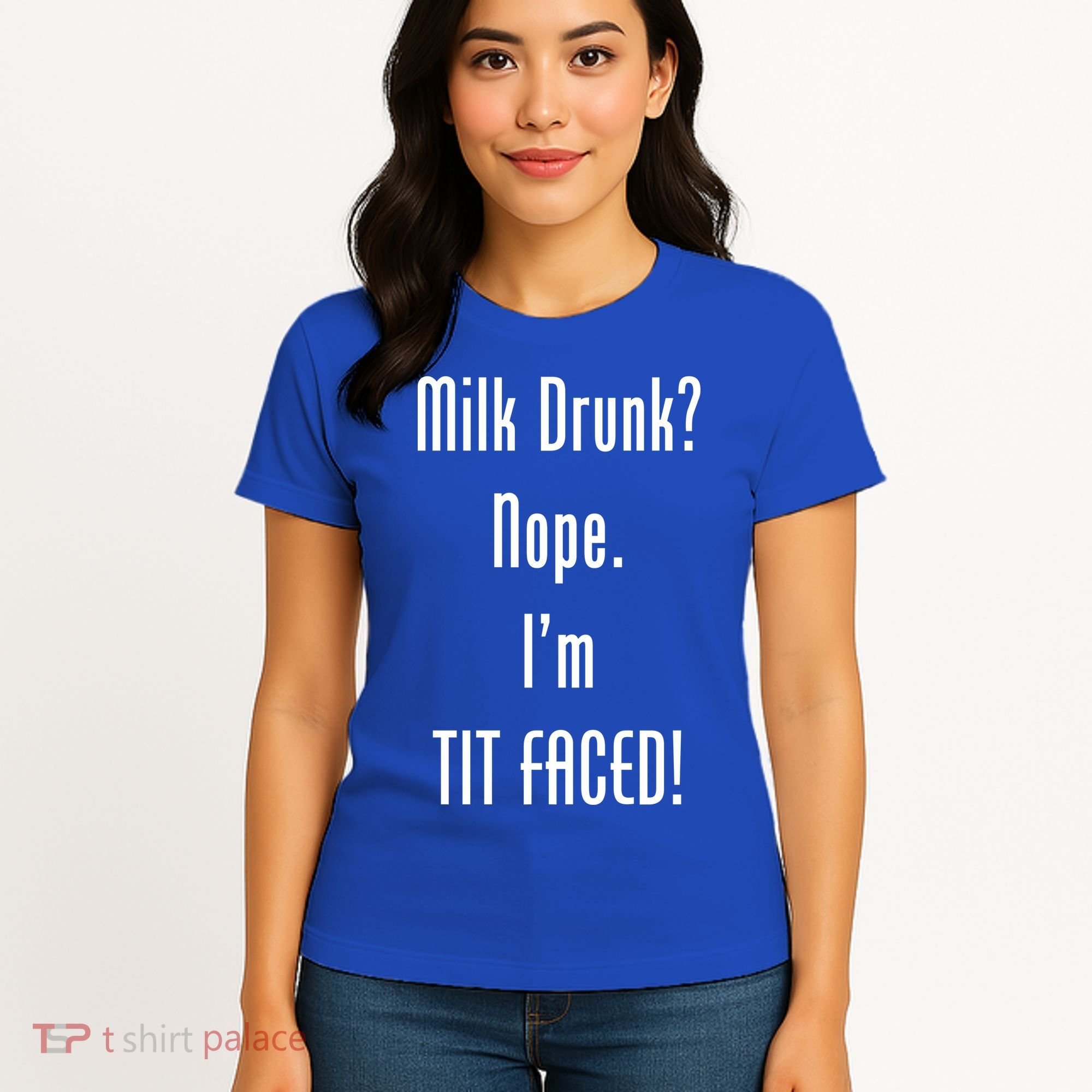 Milk Drunk Nope I'm Tit Faced Women's T-Shirt