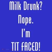 Milk Drunk Nope I'm Tit Faced Women's T-Shirt thumb 6