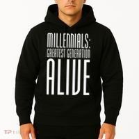 Millennials Greatest Generation Alive Hoodie thumb 2