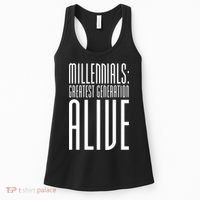Millennials Greatest Generation Alive Women's Tank Top thumb 0