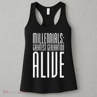 Millennials Greatest Generation Alive Women's Tank Top thumb 3
