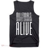 Millennials Greatest Generation Alive Tank Top thumb 0