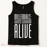 Millennials Greatest Generation Alive Tank Top thumb 2