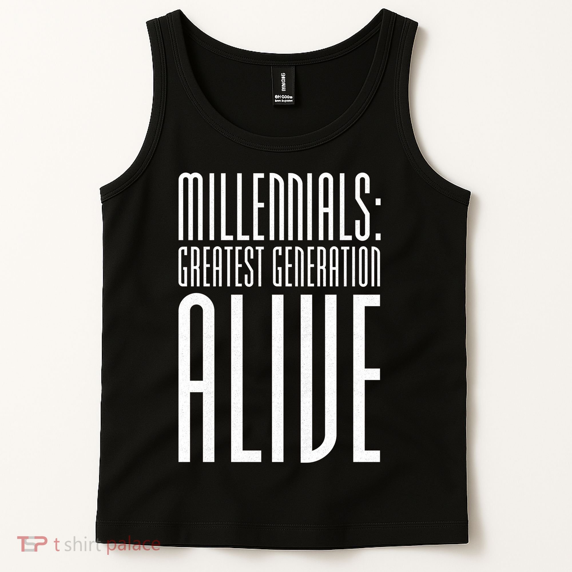 Millennials Greatest Generation Alive Tank Top