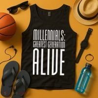 Millennials Greatest Generation Alive Tank Top thumb 4