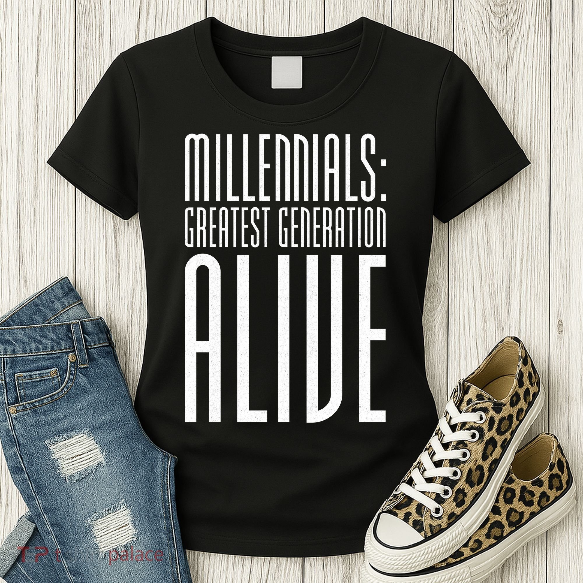 Millennials Greatest Generation Alive Women's T-Shirt